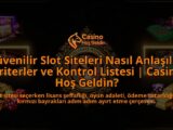 Guvenilir-Slot-Siteleri-Nasil-Anlasilir-Kriterler-ve-Kontrol-Listesi-Casino-Hos-Geldin-overlay-1788106755.jpg