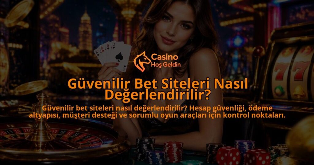 Guvenilir-Bet-Siteleri-Nasil-Degerlendirilir-overlay-1789764795.jpg